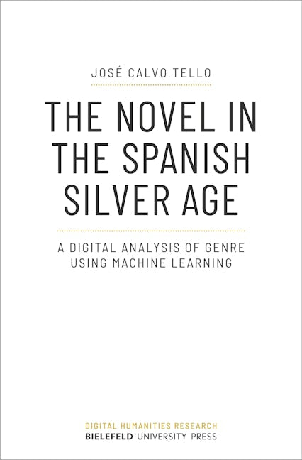 Book cover image for The Novel in the Spanish Silver Age ISBN: 9783837659252